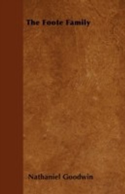 The Foote Family(English, Paperback, Goodwin Nathaniel)