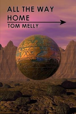 All the Way Home(English, Paperback, Melly Tom)