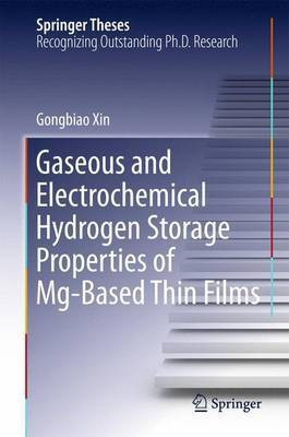 Gaseous and Electrochemical Hydrogen Storage Properties of Mg-Based Thin Films(English, Hardcover, Xin Gongbiao)