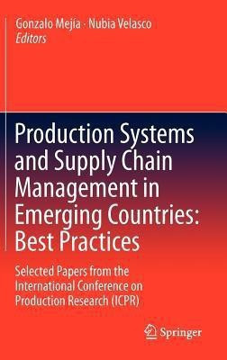 Production Systems and Supply Chain Management in Emerging Countries: Best Practices(English, Hardcover, unknown)