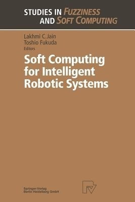 Soft Computing for Intelligent Robotic Systems(English, Paperback, unknown)