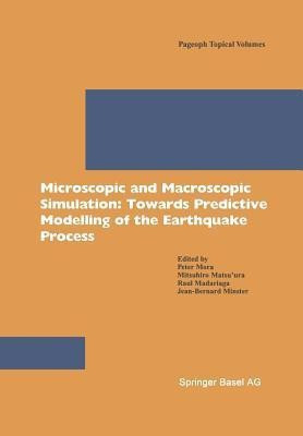 Microscopic and Macroscopic Simulation: Towards Predictive Modelling of the Earthquake Process(English, Paperback, unknown)