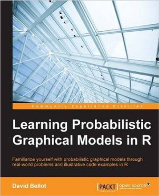 Learning Probabilistic Graphical Models in R(English, Electronic book text, Bellot David)