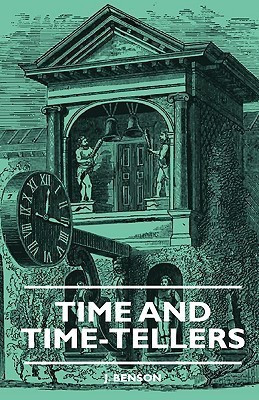 Time And Time-Tellers(English, Paperback, Benson J.)