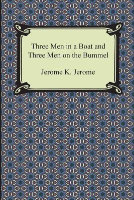 Three Men in a Boat and Three Men on the Bummel(English, Paperback, Jerome Jerome Klapka)