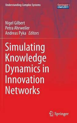 Simulating Knowledge Dynamics in Innovation Networks(English, Hardcover, unknown)