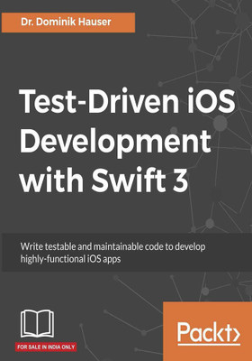 Test-Driven iOS Development with Swift 3(English, Paperback, Hauser Dr. Dominik)