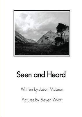 Seen and Heard(English, Paperback, McLean Jason)