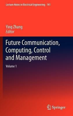Future Communication, Computing, Control and Management(English, Hardcover, unknown)