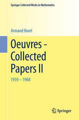 Oeuvres - Collected Papers II(English, Paperback, Borel Armand)