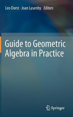 Guide to Geometric Algebra in Practice(English, Hardcover, unknown)