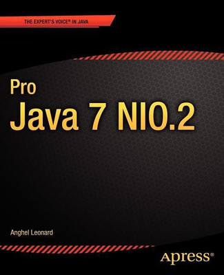 Pro Java 7 NIO.2(English, Paperback, Leonard Anghel)
