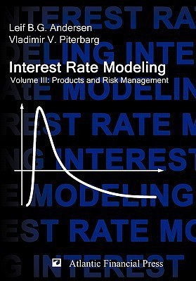 Interest Rate Modeling. Volume 3  - Products and Risk Management(English, Hardcover, Andersen Leif B.G.)