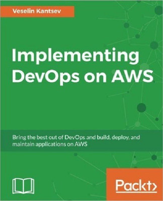 Implementing DevOps on AWS(English, Paperback, Kantsev Veselin)