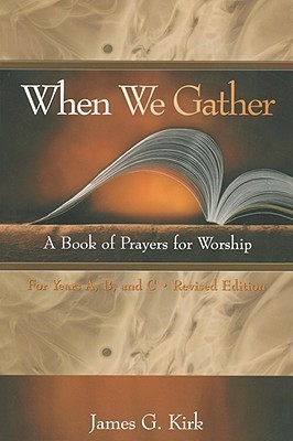 When We Gather, Revised Edition(English, Paperback, Kirk James G.)