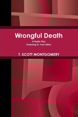 Wrongful Death(English, Paperback, Montgomery T. Scott)