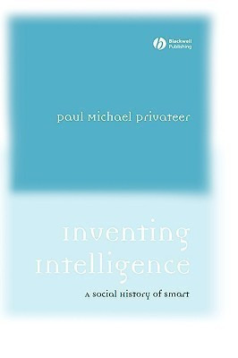 Inventing Intelligence(English, Hardcover, Privateer Paul Michael)