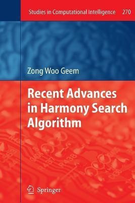 Recent Advances in Harmony Search Algorithm(English, Paperback, Geem Zong Woo)