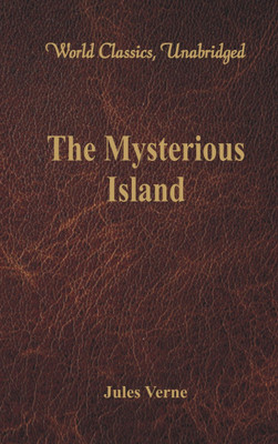 The Mysterious Island (World Classics, Unabridged)(English, Paperback, Verne Jules)
