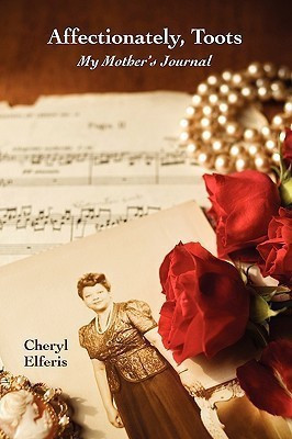 Affectionately, Toots - My Mother's Journal(English, Paperback, Elferis Cheryl)