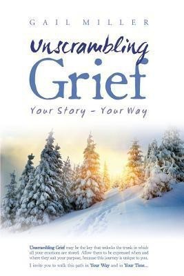 Unscrambling Grief(English, Paperback, Miller Gail)