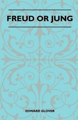 Freud Or Jung(English, Paperback, Glover Edward)