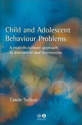 Child and Adolescent Behavioural Problems(English, Paperback, Sutton Carole)