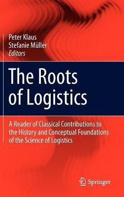 The Roots of Logistics(English, Hardcover, unknown)