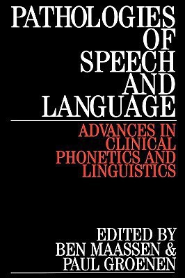 Pathologies of Speech and Language(English, Paperback, Maassen Ben)
