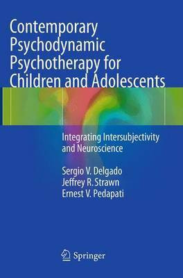 Contemporary Psychodynamic Psychotherapy for Children and Adolescents(English, Paperback, Delgado Sergio V.)