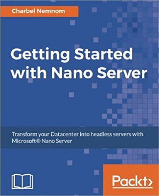 Getting Started with Nano Server(English, Electronic book text, Nemnom Charbel)