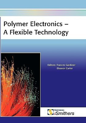 Polymer Electronics - A Flexible Technology(English, Paperback, Carter Eleanor J)
