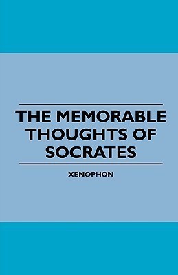 The Memorable Thoughts of Socrates(English, Paperback, Xenophon)