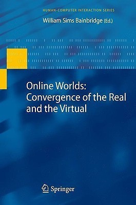 Online Worlds: Convergence of the Real and the Virtual(English, Paperback, unknown)
