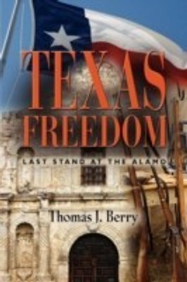 Texas Freedom(English, Paperback, Berry Thomas J.)