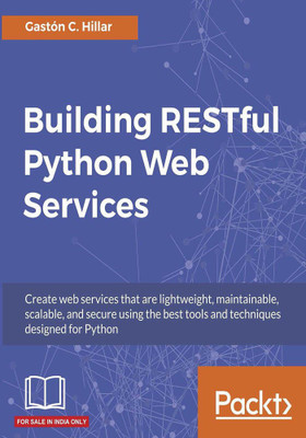Building RESTful Python Web Services(English, Electronic book text, Hillar Gaston C.)