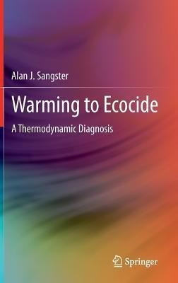 Warming to Ecocide(English, Hardcover, Sangster Alan J.)