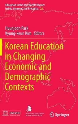 Korean Education in Changing Economic and Demographic Contexts(English, Hardcover, unknown)