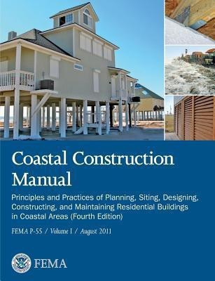 Coastal Construction Manual Volume 1(English, Paperback, Federal Emergency Management Agency)