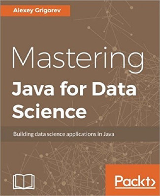 Mastering Java for Data Science(English, Electronic book text, Grigorev Alexey)