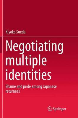 Negotiating multiple identities(English, Paperback, Sueda Kiyoko)