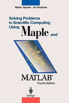 Solving Problems in Scientific Computing Using Maple and MATLAB (R)(English, Paperback, unknown)