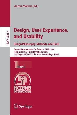 Design, User Experience, and Usability: Design Philosophy, Methods, and Tools(English, Paperback, unknown)
