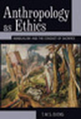 Anthropology as Ethics(English, Paperback, Evens T. M. S. (Terry))