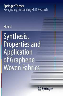 Synthesis, Properties and Application of Graphene Woven Fabrics(English, Paperback, Li Xiao)