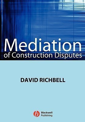 Mediation of Construction Disputes(English, Paperback, Richbell David)