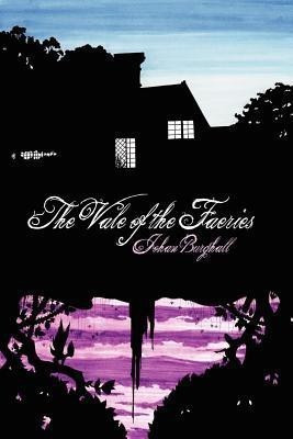 The Vale of the Faeries(English, Paperback, Burghall Johan)