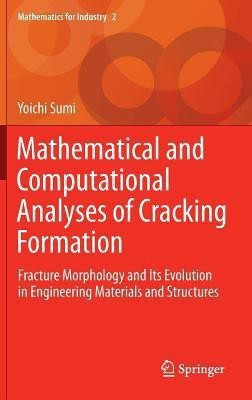Mathematical and Computational Analyses of Cracking Formation(English, Hardcover, Sumi Yoichi)