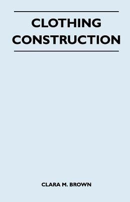 Clothing Construction(English, Paperback, Brown Clara M.)