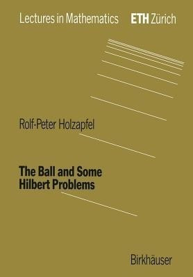 The Ball and Some Hilbert Problems(English, Paperback, Holzapfel Rolf-Peter)